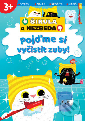 Kniha: Pojďme si vyčistit zuby! - Šikula a Nezbeda (Svojtka&Co.). Svojtka&Co., 2021 Kniha: Pojďme si vyčistit zuby! - Šikula a Nezbeda (Svojtka&Co.). Svojtka&Co., 2021