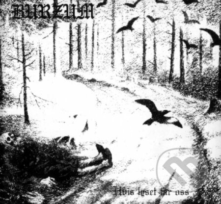 Hudební CD: Burzum: Hvis Lyset Tar Oss (). , 2008 Hudební CD: Burzum: Hvis Lyset Tar Oss (). , 2008