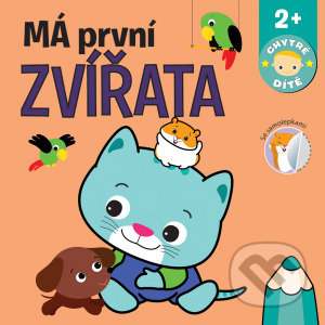 Kniha: Má první zvířata (Svojtka&Co.). Svojtka&Co., 2021 Kniha: Má první zvířata (Svojtka&Co.). Svojtka&Co., 2021
