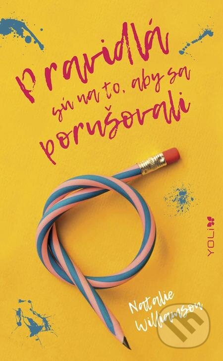 E-kniha: Pravidlá sú na to, aby sa porušovali (Natalie Williamson). Ikar, 2021 E-kniha: Pravidlá sú na to, aby sa porušovali (Natalie Williamson). Ikar, 2021