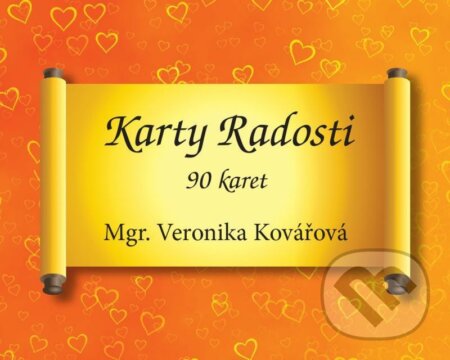 Karty Radosti (90 karet) - Veronika Kovářová, Veronika Kovářová, 2021
