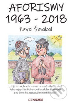 Kniha: Aforismy 1963 – 2018 (Pavel Šmakal). Monument, 2021 Kniha: Aforismy 1963 – 2018 (Pavel Šmakal). Monument, 2021