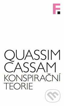 Kniha: Konspirační teorie (Quassim Cassam). Filosofia, 2021 Kniha: Konspirační teorie (Quassim Cassam). Filosofia, 2021