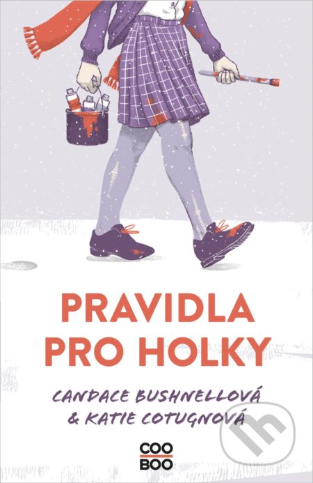 Kniha: Pravidla pro holky (Candace Bushnell a Katie Cotugno). CooBoo CZ, 2021 Kniha: Pravidla pro holky (Candace Bushnell a Katie Cotugno). CooBoo CZ, 2021
