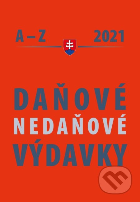 Kniha: Daňové a nedaňové výdavky 2021 (Ján Mintál). Poradca s.r.o., 2021 Kniha: Daňové a nedaňové výdavky 2021 (Ján Mintál). Poradca s.r.o., 2021