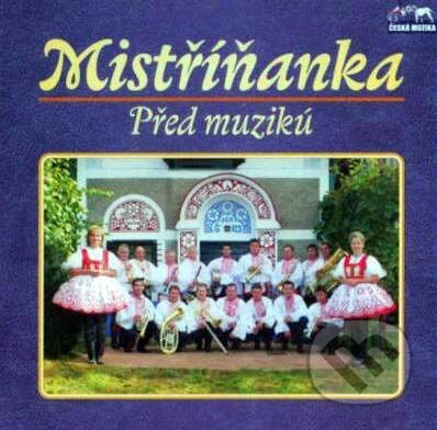 Film: Mistříňanka: Před muzikú (Česká Muzika) (DVD). Česká Muzika, 2010 Film: Mistříňanka: Před muzikú (Česká Muzika) (DVD). Česká Muzika, 2010
