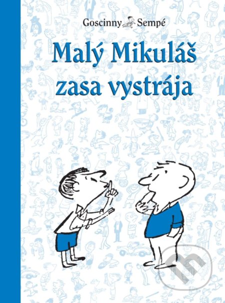 Kniha: Malý Mikuláš zasa vystrája (René Goscinny). Slovart, 2021 Kniha: Malý Mikuláš zasa vystrája (René Goscinny). Slovart, 2021