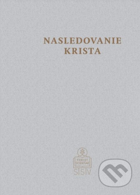 Kniha: Nasledovanie Krista (Tomáš Kempenský). Spolok svätého Vojtecha, 2021 Kniha: Nasledovanie Krista (Tomáš Kempenský). Spolok svätého Vojtecha, 2021