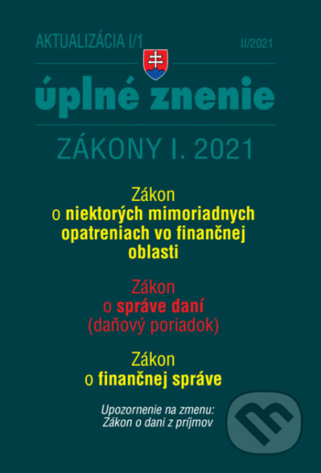Kniha: Aktualizácia 2021 I/1 - daňové a účtovné zákony (Poradca s.r.o.). Poradca s.r.o., 2021 Kniha: Aktualizácia 2021 I/1 - daňové a účtovné zákony (Poradca s.r.o.). Poradca s.r.o., 2021
