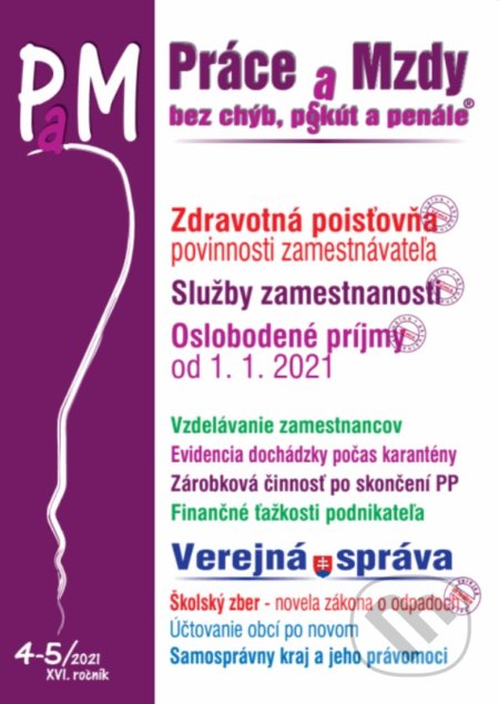 Kniha: Práce a mzdy 4-5/2021 - Zdravotná poisťovňa - povinnosti zamestnávateľa (Poradca s.r.o.). Poradca s.r.o., 2021 Kniha: Práce a mzdy 4-5/2021 - Zdravotná poisťovňa - povinnosti zamestnávateľa (Poradca s.r.o.). Poradca s.r.o., 2021