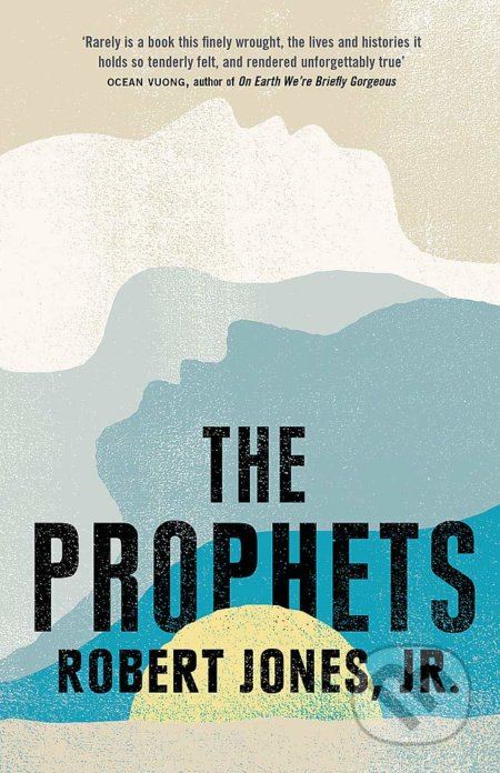 Kniha: The Prophets (Robert Jones). Riverrun, 2021 Kniha: The Prophets (Robert Jones). Riverrun, 2021
