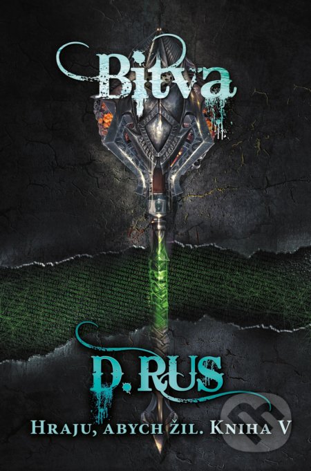 Kniha: Hraju, abych žil: Bitva (Dmitrij Rus). Nakladatelství Fragment, 2021 Kniha: Hraju, abych žil: Bitva (Dmitrij Rus). Nakladatelství Fragment, 2021