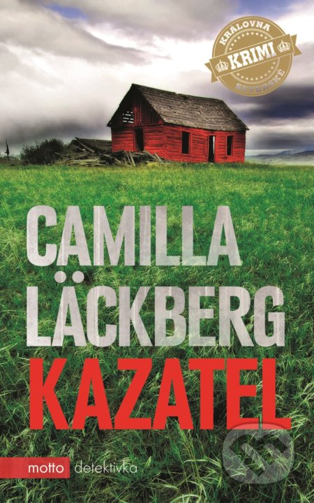 Kniha: Kazatel (Camilla Läckberg). Motto, 2021 Kniha: Kazatel (Camilla Läckberg). Motto, 2021