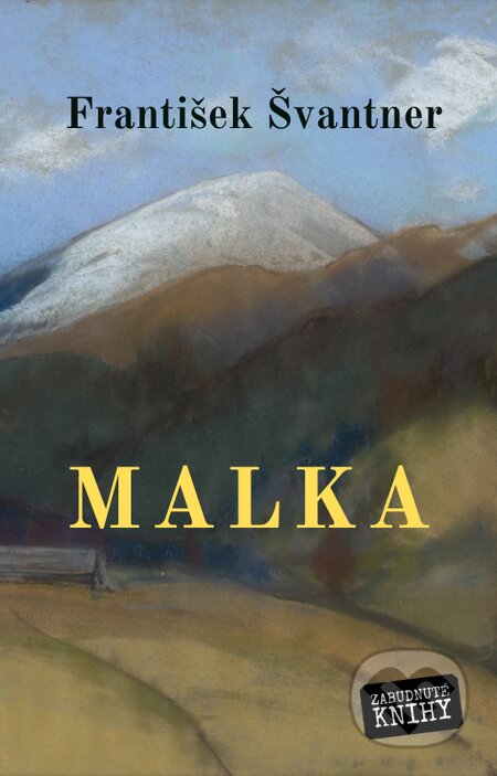 E-kniha: Malka (František Švantner). Zabudnuté knihy E-kniha: Malka (František Švantner). Zabudnuté knihy