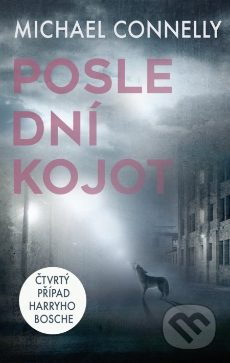 Kniha: Poslední kojot (Michael Connelly). Domino, 2021 Kniha: Poslední kojot (Michael Connelly). Domino, 2021