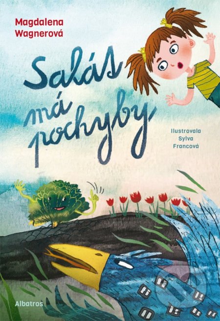 Kniha: Salát má pochyby (Magdalena Wagnerová). Albatros CZ, 2021 Kniha: Salát má pochyby (Magdalena Wagnerová). Albatros CZ, 2021