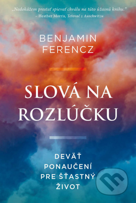 Kniha: Slová na rozlúčku (Benjamin Ferencz a Nadia Khomami). Eastone Books, 2021 Kniha: Slová na rozlúčku (Benjamin Ferencz a Nadia Khomami). Eastone Books, 2021
