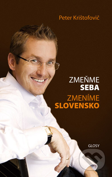 Kniha: Zmeňme seba, zmeníme Slovensko (Glosy) (Peter Krištofovič). ALLSCHOLA, 2010 Kniha: Zmeňme seba, zmeníme Slovensko (Glosy) (Peter Krištofovič). ALLSCHOLA, 2010