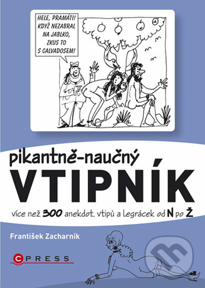 Pikantně - naučný vtipník (druhá časť) - František Zacharník, Computer Press, 2010