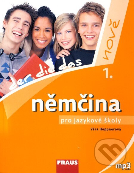 Kniha: Němčina pro jazykové školy 1 (Věra Höppnerová). Fraus, 2010 Kniha: Němčina pro jazykové školy 1 (Věra Höppnerová). Fraus, 2010