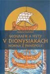 Kniha: Geografie a mýty v Dionysiakách Nonna z Panopole (Růžena Dostálová). Pavel Mervart, 2010 Kniha: Geografie a mýty v Dionysiakách Nonna z Panopole (Růžena Dostálová). Pavel Mervart, 2010