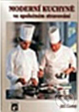 Kniha: Moderní kuchyně ve společném stravování (Jiří Černý). Ratio, 2005 Kniha: Moderní kuchyně ve společném stravování (Jiří Černý). Ratio, 2005