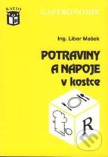 Kniha: Potraviny a nápoje v kostce (Libor Mašek). Ratio, 2005 Kniha: Potraviny a nápoje v kostce (Libor Mašek). Ratio, 2005