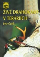 Kniha: Živé drahokamy v teráriích (Petr Čurík). Ratio, 2005 Kniha: Živé drahokamy v teráriích (Petr Čurík). Ratio, 2005