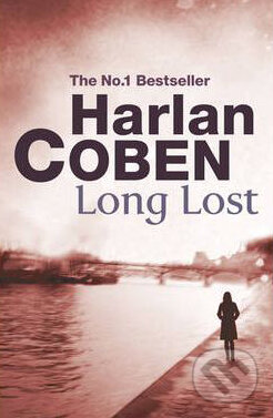 Kniha: Long Lost (Harlan Coben). Orion, 2010 Kniha: Long Lost (Harlan Coben). Orion, 2010