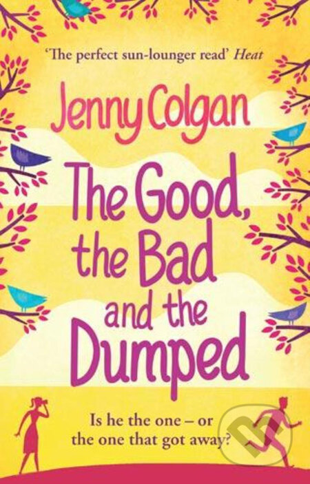 Kniha: The Good, the Bad and the Dumped (Jenny Colgan). Sphere, 2010 Kniha: The Good, the Bad and the Dumped (Jenny Colgan). Sphere, 2010