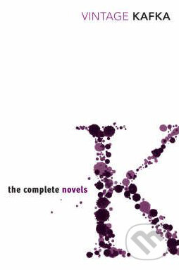 Kniha: The Complete Novels of Kafka (Franz Kafka). Vintage, 2008 Kniha: The Complete Novels of Kafka (Franz Kafka). Vintage, 2008
