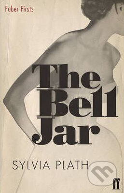 Kniha: The Bell Jar (Sylvia Plath). Faber and Faber, 2009 Kniha: The Bell Jar (Sylvia Plath). Faber and Faber, 2009