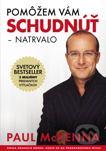 Kniha: Pomôžem vám schudnúť - natrvalo (Paul McKenna). Eastone Books, 2010 Kniha: Pomôžem vám schudnúť - natrvalo (Paul McKenna). Eastone Books, 2010