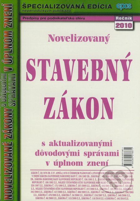 Kniha: Novelizovaný Stavebný zákon 23/2010 (Epos). Epos, 2010 Kniha: Novelizovaný Stavebný zákon 23/2010 (Epos). Epos, 2010