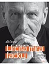 Kniha: Určitá míra facky (Jiří Černý). Galén, 2010 Kniha: Určitá míra facky (Jiří Černý). Galén, 2010