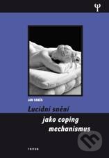 Kniha: Lucidní snění jako coping mechanismus (Jan Vaněk). Triton, 2010 Kniha: Lucidní snění jako coping mechanismus (Jan Vaněk). Triton, 2010