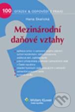 Kniha: Mezinárodní daňové vztahy (Hana Skalická). Wolters Kluwer ČR, 2010 Kniha: Mezinárodní daňové vztahy (Hana Skalická). Wolters Kluwer ČR, 2010