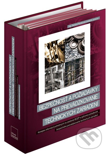 Bezpečnosť a požiadavky na prevádzkovanie technických zariadení (ročné predplatné) (Tamara Paceková a kolektív). Verlag Dashöfer, 2013 Bezpečnosť a požiadavky na prevádzkovanie technických zariadení (ročné predplatné) (Tamara Paceková a kolektív). Verlag Dashöfer, 2013