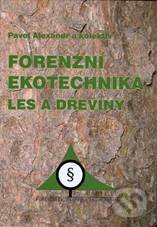 Kniha: Forenzní ekotechnika (Alexandr Pavel). Akademické nakladatelství CERM, 2010 Kniha: Forenzní ekotechnika (Alexandr Pavel). Akademické nakladatelství CERM, 2010