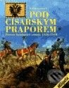 Kniha: Pod císařským praporem (Elka Press). Elka Press, 2004 Kniha: Pod císařským praporem (Elka Press). Elka Press, 2004