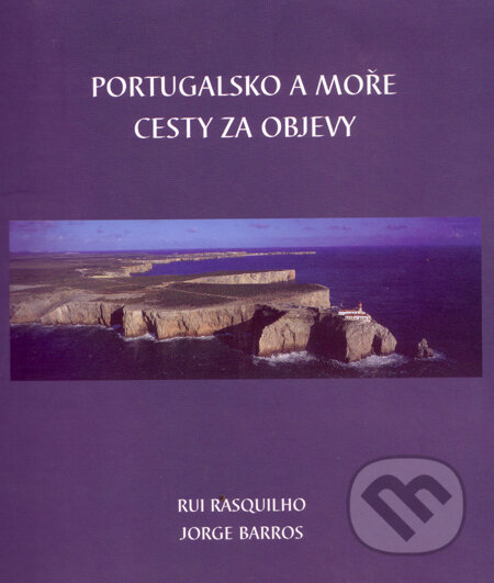 Portugalsko a moře - Rui Rasquilho, Jorge Barros, Antonín Pasienka, 1999