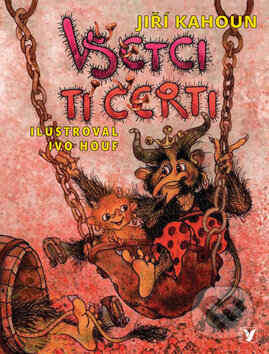 Kniha: Všetci tí čerti (Jiří Kahoun). Albatros SK, 2010 Kniha: Všetci tí čerti (Jiří Kahoun). Albatros SK, 2010
