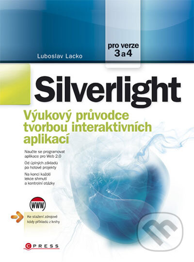 Kniha: Silverlight (Luboslav Lacko). Computer Press, 2010 Kniha: Silverlight (Luboslav Lacko). Computer Press, 2010