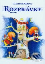 Kniha: Rozprávky 1 (Dagmar Kážová). Helda, 2001 Kniha: Rozprávky 1 (Dagmar Kážová). Helda, 2001