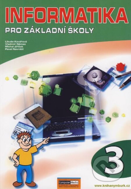 Kniha: Informatika pro základní školy 3 (Libuše Kovářová, Michal Jiříček, Pavel Navrátil a Vladimír Němec). Computer Media, 2010 Kniha: Informatika pro základní školy 3 (Libuše Kovářová, Michal Jiříček, Pavel Navrátil a Vladimír Němec). Computer Media, 2010