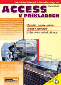 Access v příkladech - Matúš Zdeněk, Computer Press, 2006