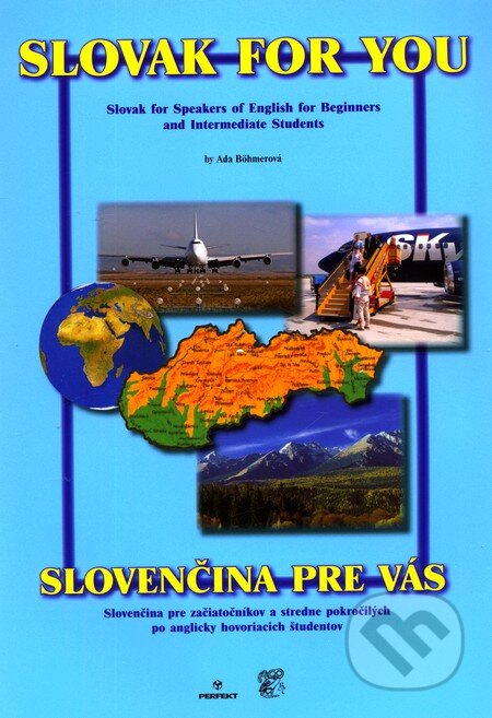 Kniha: Slovak for you (Ada Böhmerová). Perfekt, 2006 Kniha: Slovak for you (Ada Böhmerová). Perfekt, 2006