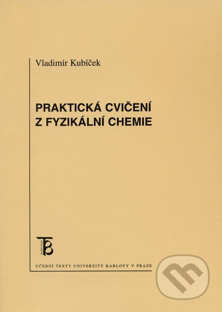 Kniha: Praktická cvičení z fyzikální chemie (Vladimír Kubíček). Karolinum, 2010 Kniha: Praktická cvičení z fyzikální chemie (Vladimír Kubíček). Karolinum, 2010