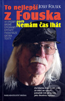 Kniha: To nejlepší z Fouska (Josef Fousek). Brána, 2010 Kniha: To nejlepší z Fouska (Josef Fousek). Brána, 2010