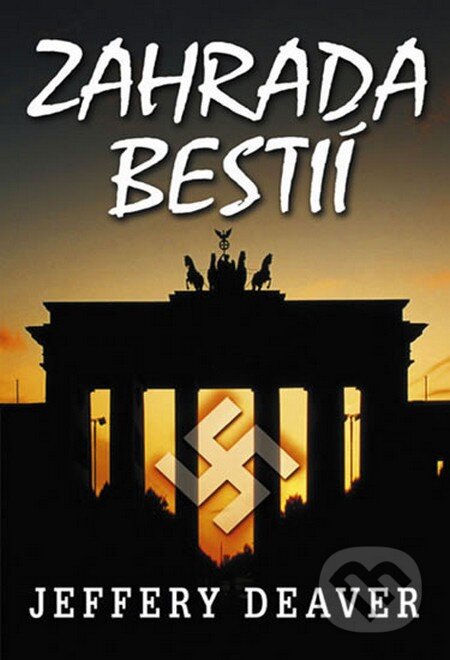 Kniha: Zahrada bestií (Jeffery Deaver). Domino, 2009 Kniha: Zahrada bestií (Jeffery Deaver). Domino, 2009